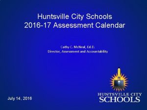 Huntsville City Schools 2016 17 Assessment Calendar Cathy