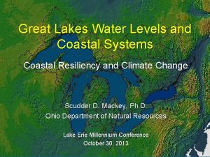 Great Lakes Water Levels and Coastal Systems Coastal