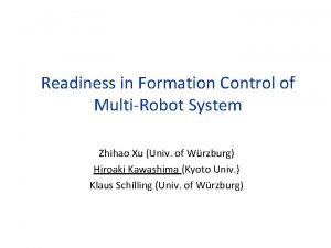 Readiness in Formation Control of MultiRobot System Zhihao
