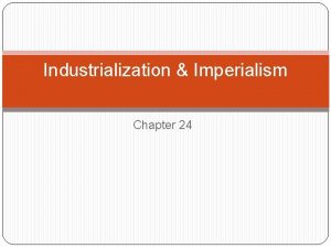 Industrialization Imperialism Chapter 24 Motives for Imperialism Social