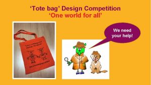 Tote bag Design Competition One world for all