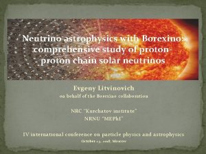 Neutrino astrophysics with Borexino comprehensive study of proton