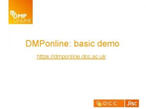 DMPonline basic demo https dmponline dcc ac uk