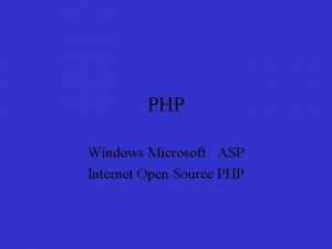 PHP Windows Microsoft ASP Internet Open Source PHP
