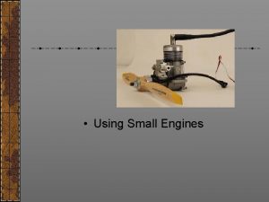 Using Small Engines Next Generation ScienceCommon Core Standards