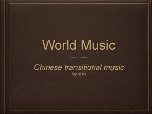 World Music Chinese transitional music Mark lin Ancient