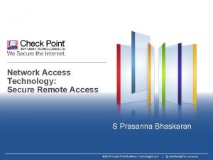 Network Access Technology Secure Remote Access S Prasanna