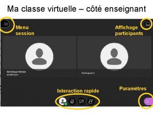Ma classe virtuelle ct enseignant Menu session Affichage