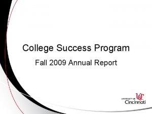 College Success Program Fall 2009 Annual Report Fall
