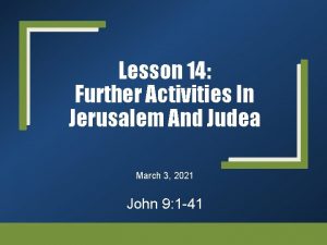 Lesson 14 Further Activities In Jerusalem And Judea