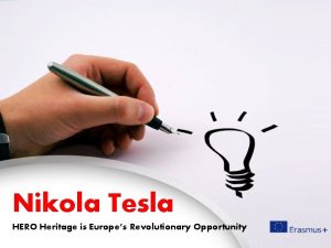 Nikola Tesla HERO Heritage is Europes Revolutionary Opportunity