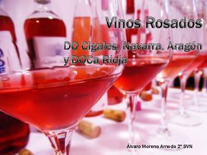 Vinos Rosados DO Cigales Navarra Aragn y DOCa