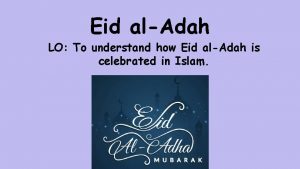 Eid alAdah LO To understand how Eid alAdah