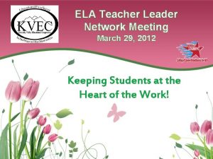 ELA Teacher Leader Network Meeting March 29 2012