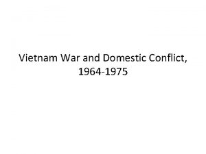Vietnam War and Domestic Conflict 1964 1975 Social