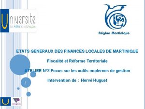ETATS GENERAUX DES FINANCES LOCALES DE MARTINIQUE Fiscalit