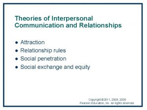 Theories of Interpersonal Communication and Relationships l l