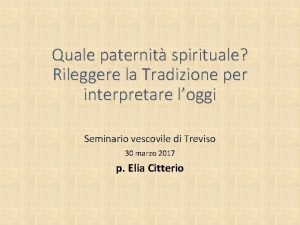 Quale paternit spirituale Rileggere la Tradizione per interpretare