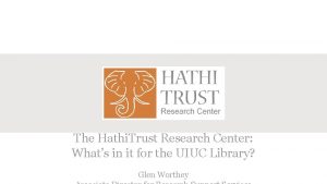 The Hathi Trust Research Center Whats in it