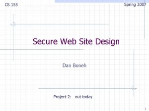 Spring 2007 CS 155 Secure Web Site Design