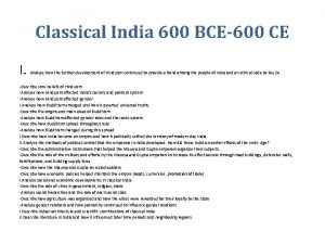 Classical India 600 BCE600 CE I Analyze how
