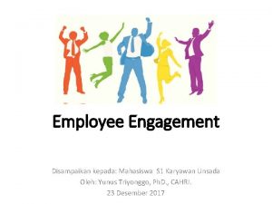 Employee Engagement Disampaikan kepada Mahasiswa S 1 Karyawan