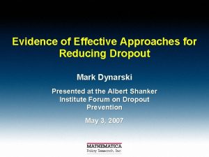 Evidence of Effective Approaches for Reducing Dropout Mark