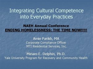 Integrating Cultural Competence into Everyday Practices NAEH Annual