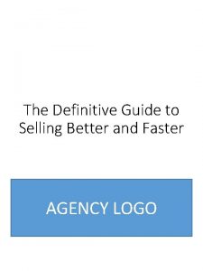 The Definitive Guide to Selling Better and Faster