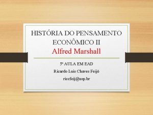 HISTRIA DO PENSAMENTO ECONMICO II Alfred Marshall 5