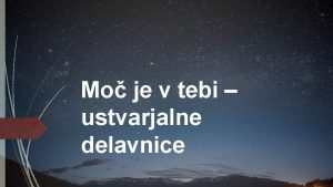 Mo je v tebi ustvarjalne delavnice Zakorakali smo