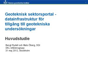 1 Geoteknisk sektorsportal datainfrastruktur fr tillgng till geotekniska