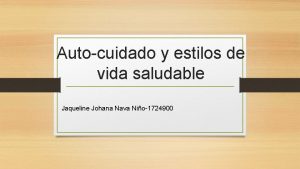 Autocuidado y estilos de vida saludable Jaqueline Johana