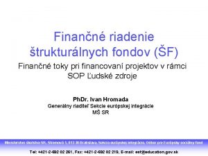 Finann riadenie trukturlnych fondov F Finann toky pri