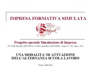 IMPRESA FORMATIVA SIMULATA Progetto speciale Simulazione di Impresa