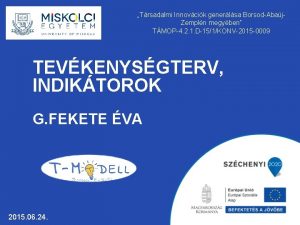 Trsadalmi Innovcik generlsa BorsodAbaj Zempln megyben TMOP4 2