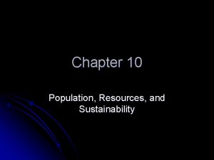 Chapter 10 Population Resources and Sustainability Key Questions