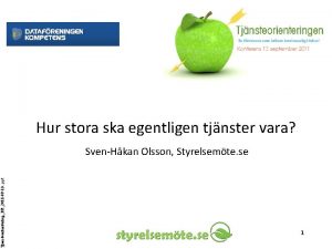 Hur stora ska egentligen tjnster vara TjansteorienteringDF2011 09