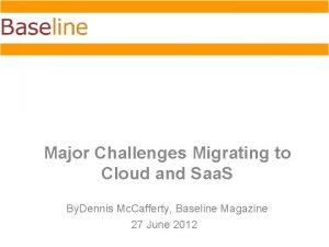 Major Challenges Migrating to Cloud and Saa S