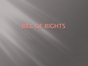BILL OF RIGHTS The Two Sides Federalists Antifederalists