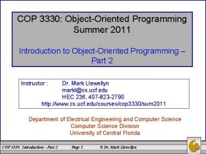 COP 3330 ObjectOriented Programming Summer 2011 Introduction to