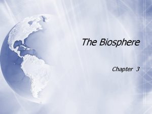 The Biosphere Chapter 3 What is Ecology Ecology