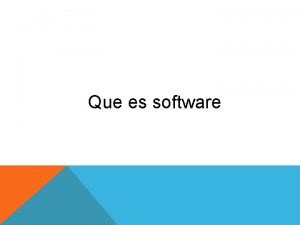 Que es software Se conoce como software al
