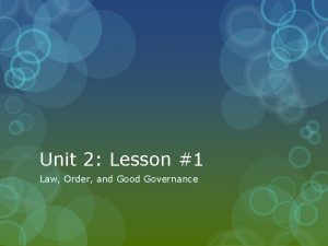 Unit 2 Lesson 1 Law Order and Good