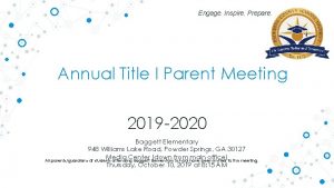 Engage Inspire Prepare Annual Title I Parent Meeting