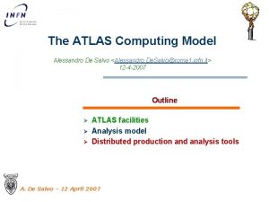 The ATLAS Computing Model Alessandro De Salvo Alessandro