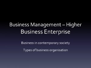 Business Management Higher Business Enterprise Business in contemporary