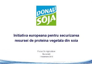 Initiativa europeana pentru securizarea resursei de proteina vegetala