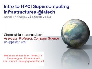 Intro to HPCI Supercomputing infrastructures latech http hpci