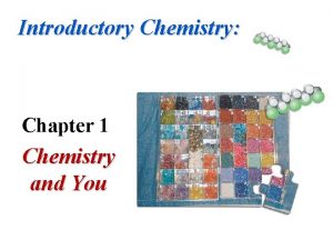 Introductory Chemistry Chapter 1 Chemistry and You Tuesday